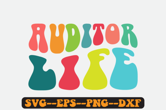 Auditor Life Quote Retro SVG Graphics for Crafts