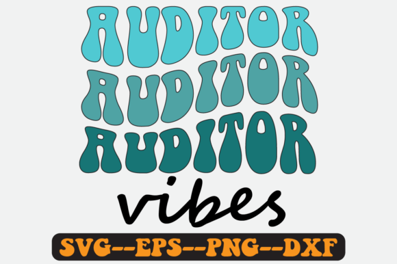 Auditor Vibes Quote Retro SVG Graphics for Crafts