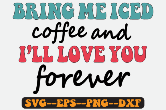 Bring Me Iced Coffee Retro SVG & PNG Graphics