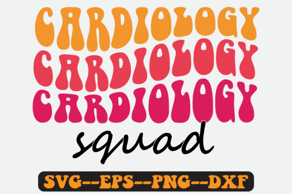 Cardiology Squad Quote Retro SVG Graphics for Crafts