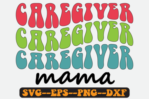 Caregiver Mama Quote Retro SVG Graphics for Crafts