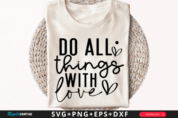 Do All Things with Love SVG Design: Crafts & Graphics Review