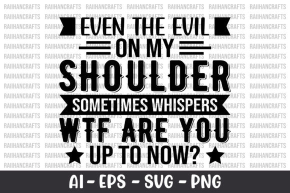 Even the Evil on My Shoulder Sometimes Graphics