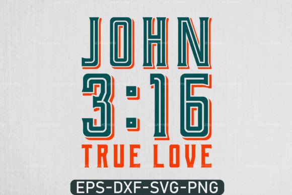 John 3:16 True Love Jesus SVG