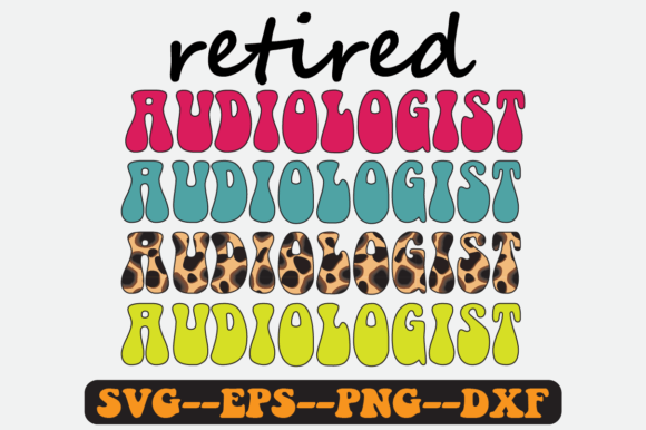 Retired Audiologist Quote Retro SVG