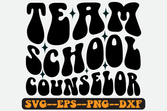 Team School Counselor Quote Retro SVG Graphics for Crafts