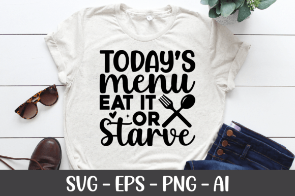 Today’s Menu: Eat It or Starve SVG